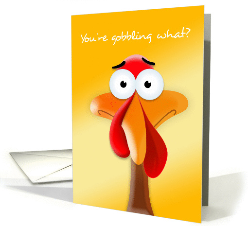 Thanksgiving Turkey Gobble Humor card (963969)