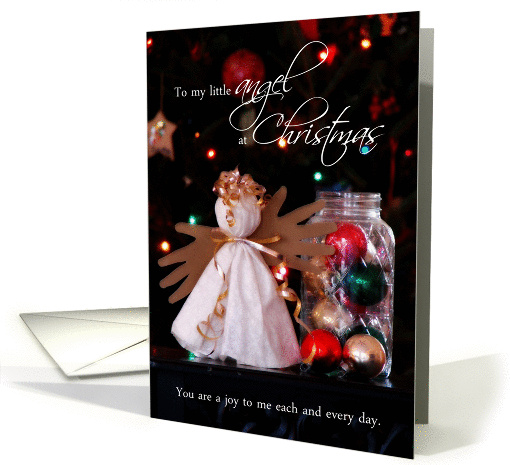 To My Little Angel at Christmas, You are a Joy to Me card (999367)