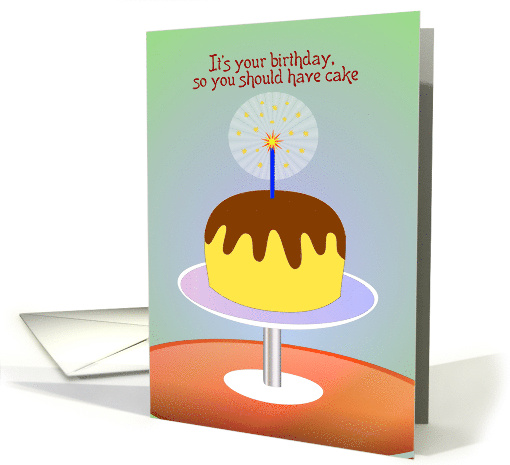 Happy Birthday to Employee, Can't Have Your Cake and Eat it Too card