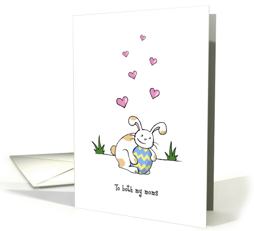 Happy Easter for both my moms, Cute bunny rabbit hugs egg card