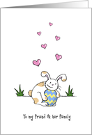 Happy Easter to friend and family, Cute bunny rabbit hugs egg card