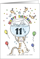 Happy Half Birthday, Age specific, 11 and a half, Cat with fish bowl card