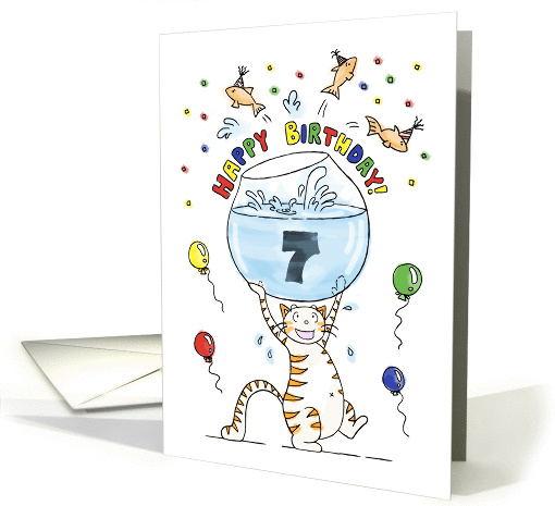 Happy Birthday to Seven Year Old - Cat holding fish bowl card (856846)