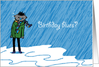 Birthday Blues? card