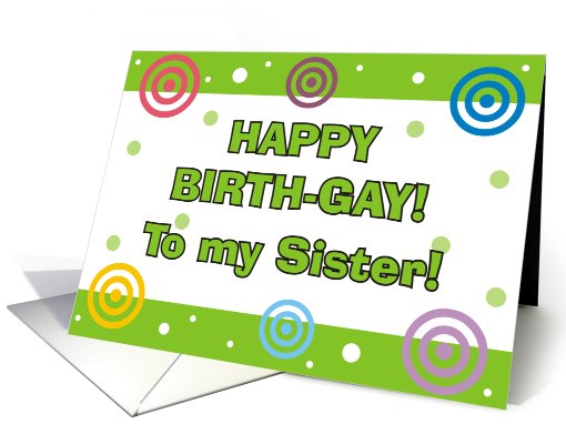 Birthday - Gay Sister card (829888)