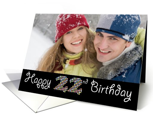 Happy 22nd Birthday Photo card (927279)