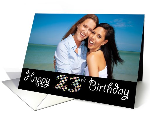 Happy 23rd Birthday Photo card (927280)