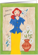 Miss you girlfriend, girl holding flowers card