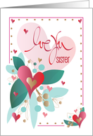 Hand Lettered Valentine’s Day Love You for Sister Hearts and Leaves card