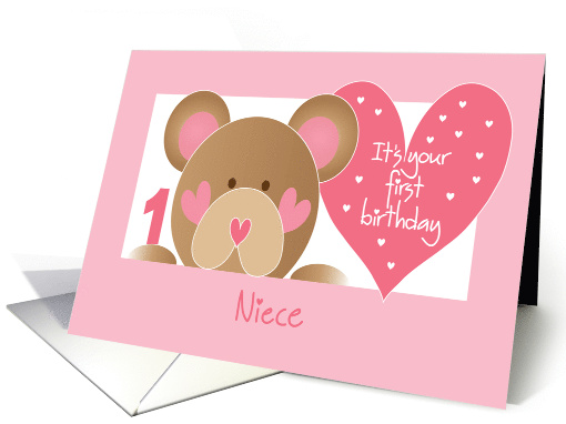 First Birthday for Niece with Teddy Bear and Hearts card (1016243)