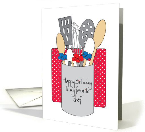 Birthday to Favorite Chef with Cooking Utensils and Wallaper card