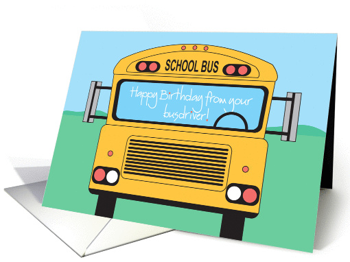Birthday to student from Busdriver, with School Bus card (1085848)