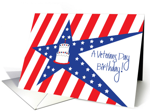 Birthday on Veterans Day, Stars, Stripes and Cake card (1098214)