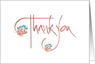 Hand Lettered Pink Thank You with Brightly Colored Flowers on White card