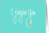 Hand Lettered I forgive you, Mint Green with Colorful Flowers card