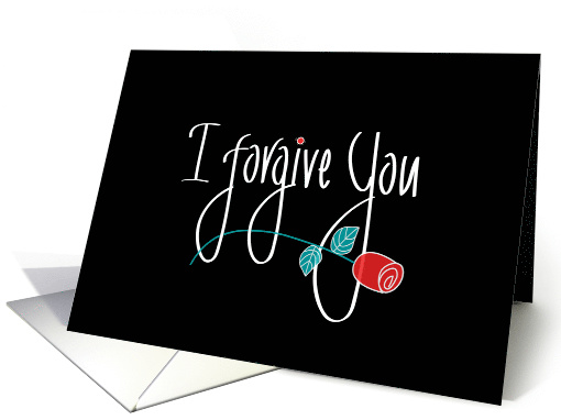 Hand Lettered I Forgive You, On Black with Long Stem Red Rose card