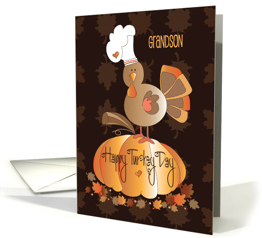 Thanksgiving for Grandson Happy Turkey Day Turkey in Chef's Hat card