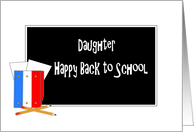 Happy Back to School for Daughter, Blackboard and School Supplies card