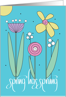 Hand Lettered Spring Has Sprung with Trio of Bright Colored Flowers card