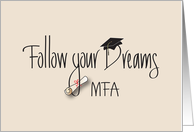 Graduation Congratulations Master of Fine Arts, Follow your Dreams card