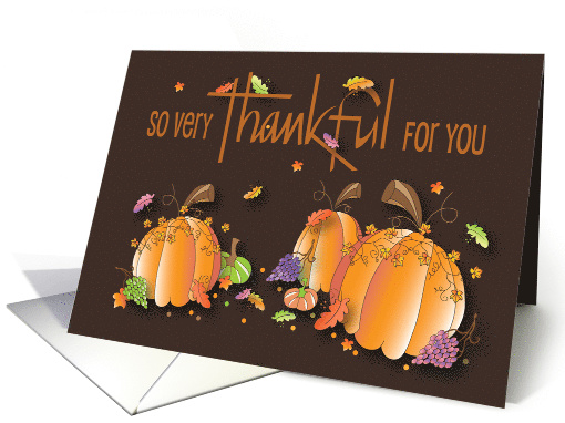 Hand Lettered Thanksgiving, Thankful for you Pumpkins & Leaves card