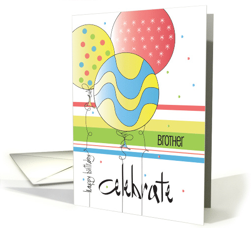 Hand Lettered Birthday for Brother, 3 Decorated Birthday Balloons card