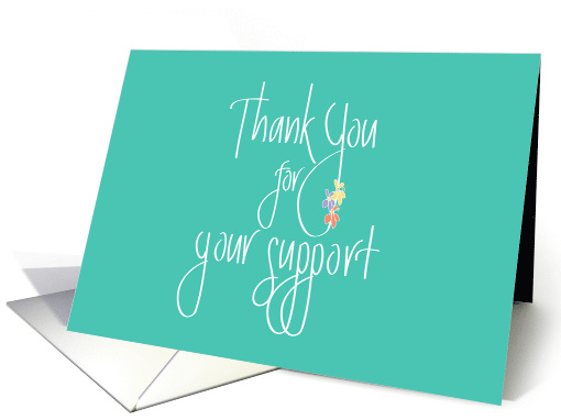 Hand Lettered Thank you for Support During Illness with Flowers card