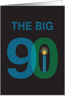 Birthday for 90 Year Old, The Big 90 with Candle card