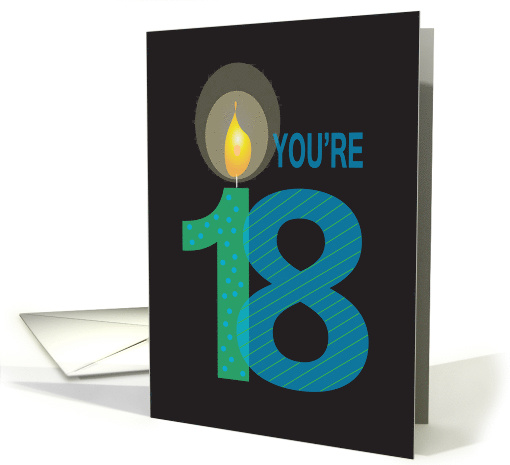 Birthday for 18 Year Old, You're 18 with Large Candle card (1175452)