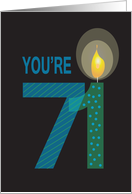 Birthday for 71 Year Old, You’re 71 with Large Candle card