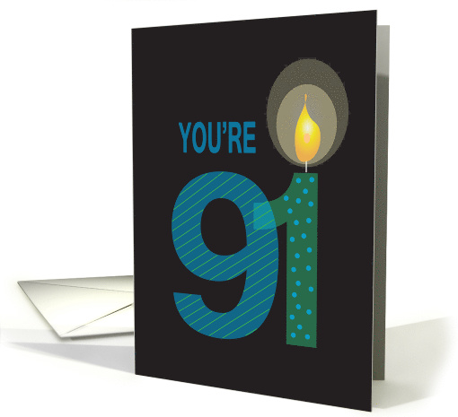 Birthday for 91 Year Old, You're 91 with Large Numbers & Candle card