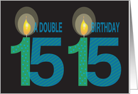 Twin 15 Year Old Birthday, Double Birthday with Candles card
