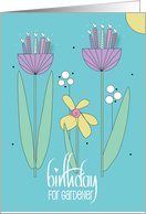 Hand Lettered Birthday for Gardener with Tall Flowers with Candles card