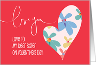 Hand Lettered Love You Valentine for Sister with Large Heart Flower card