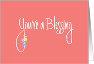 Hand Lettered You’re a Blessing, Bright Spring Flowers on Melon card