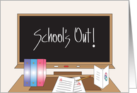 School’s Out, with Desk and Blackboard with Chalk Writing card