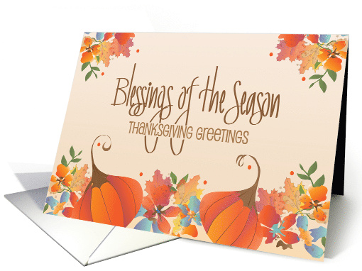 Thanksgiving Blessings of the Season Pumpkins Flowers and Leaves card