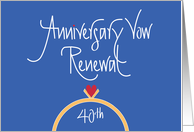 40th Anniversary Vow Renewal Congratulations with Ring and Heart card