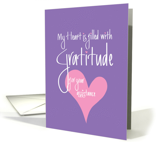 Thank you for your Assistance, Heart Filled with Gratitude card