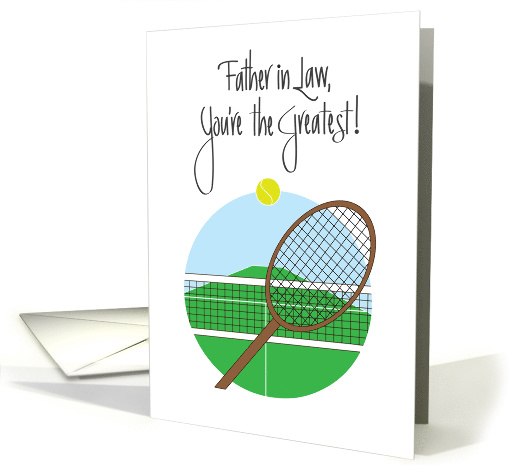 Father in Law Day, You're the Greatest for Tennis Player card