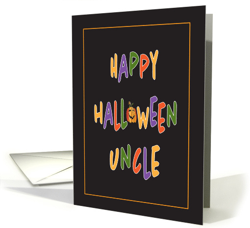 Halloween for Uncle, Colorful Letters and Jack O' Lantern card