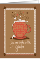 Grandparents Day for Grandpa, You are Loved a Latte, Brown Cup card