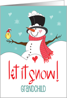 Christmas for Grandchild Let it Snow Snowman and Little Yellow Bird card