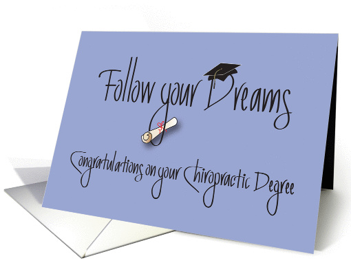 Congratulations on Chiropractic Degree, Follow Your Dreams card
