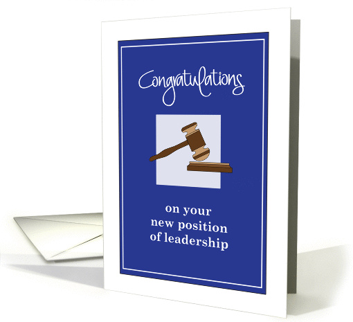 Congratulations School Leadership Position, with Wooden Gavel card