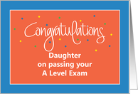 Congratulations for Daughter, Passing A Level Exam card