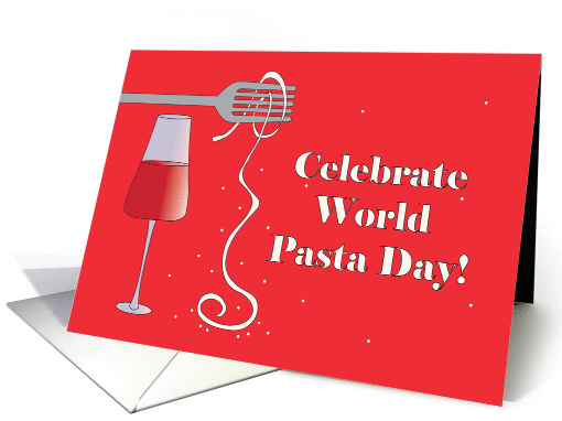 World Pasta Day, Fork Twirling Pasta Noodle with Wine Glass card