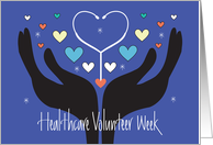 Healthcare Volunteer Week, Helping Hands with Caring Hearts card