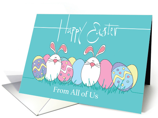 Easter from All of Us, Decorated Easter Eggs & White Bunnies card