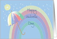 Happy Umbrella Day, Colorful Umbrella, Rainbow and Raindrops card